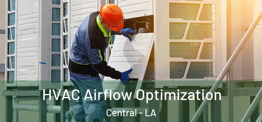  HVAC Airflow Optimization Central - LA