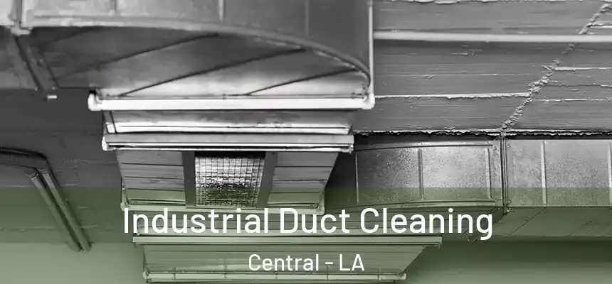  Industrial Duct Cleaning Central - LA
